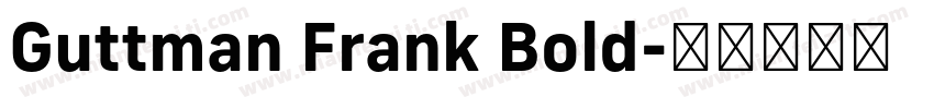 Guttman Frank Bold字体转换